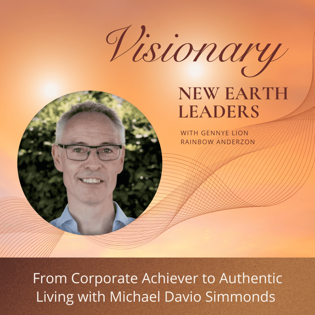 From Corporate Achiever to Authentic Living with Michael Davio Simmonds From Corporate Achiever to Authentic Living with Michael Davio Simmonds